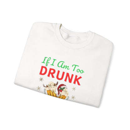 If i am drunk Sweatshirt