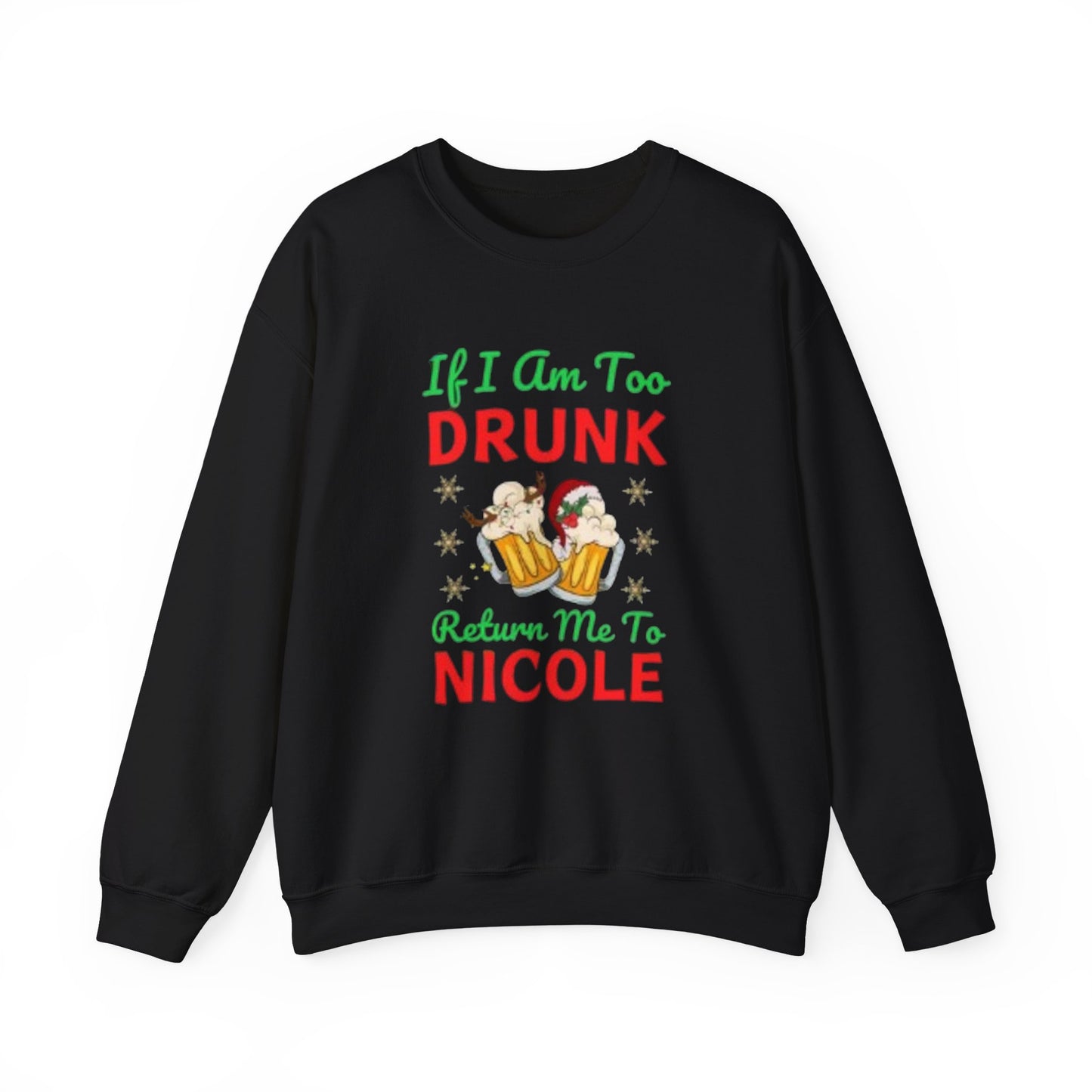 If i am drunk Sweatshirt