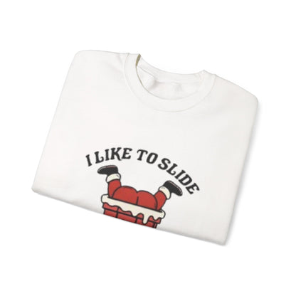 I like to slide inside Sweatshirt